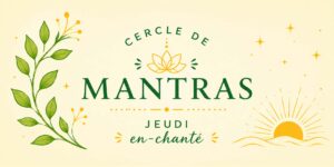 Le Jeudi En Chanté -cercle de chant de mantras